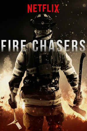 Постер к сериалу Fire Chasers (2017)