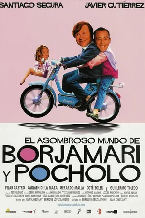 Постер к фильму El asombroso mundo de Borjamari y Pocholo (2004)