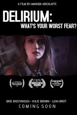 Постер к фильму Delirium: What's Your Worst Fear? (2016)