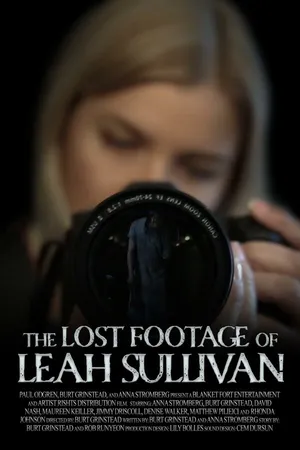 Постер к фильму The Lost Footage of Leah Sullivan (2018)