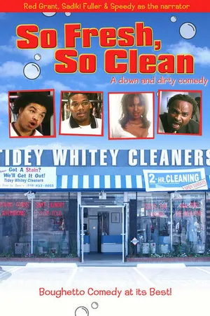 Постер к фильму So Fresh, So Clean... a Down and Dirty Comedy (2005)