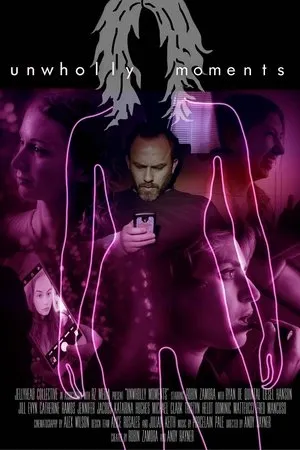 Постер к фильму Unwholly Moments (2018)