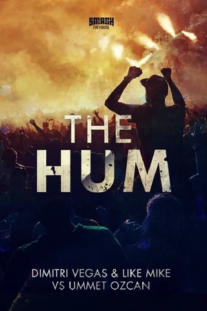 Постер к фильму Dimitri Vegas & Like Mike vs. Ummet Ozcan: The Hum (2015)