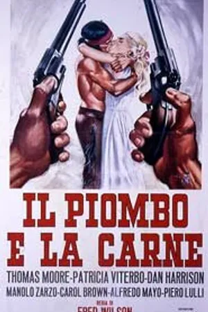 Постер к фильму Il piombo e la carne (1964)
