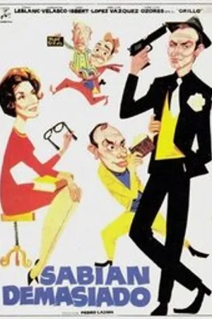 Постер к фильму Sabían demasiado (1962)