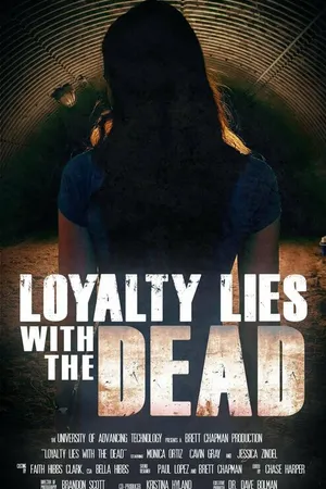 Постер к фильму Loyalty Lies with the Dead (2017)