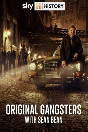 Постер к сериалу Original Gangsters with Sean Bean (2025)