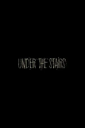 Постер к фильму Under the Stairs (2017)