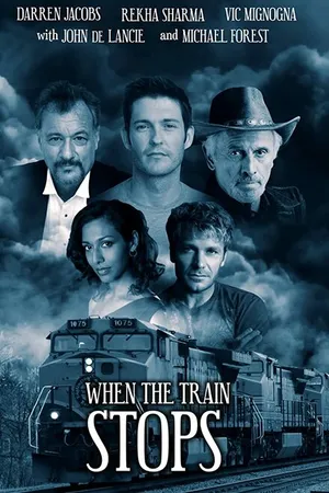 Постер к фильму When the Train Stops (2019)
