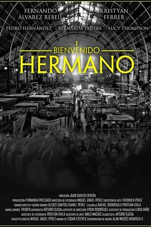 Постер к фильму Bienvenido Hermano (2016)