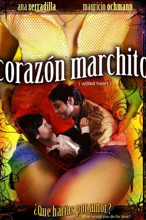 Постер к фильму Увядшее сердце (2007)