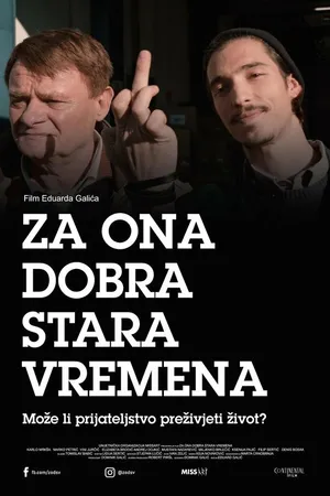 Постер к фильму Za ona dobra stara vremena (2018)