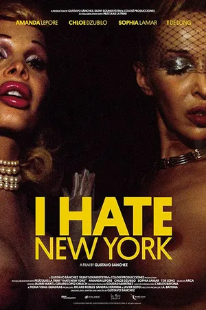 Постер к фильму I Hate New York (2018)