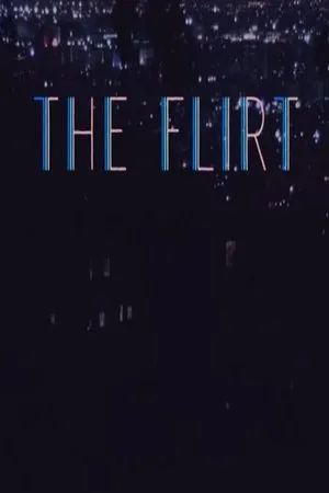 Постер к фильму The Flirt (2017)