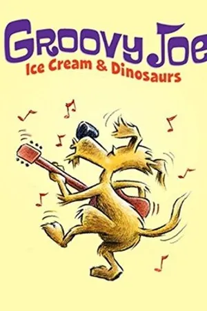 Постер к мультфильму Groovy Joe: Ice Cream and Dinosaurs (2016)