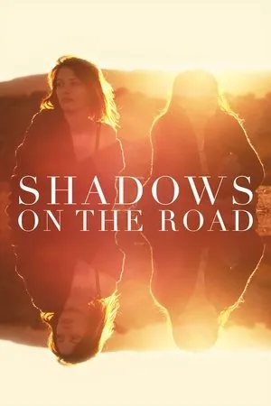 Постер к фильму Shadows on the Road (2018)