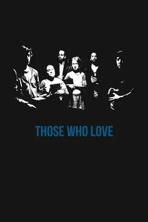 Постер к фильму Those Who Love (2017)