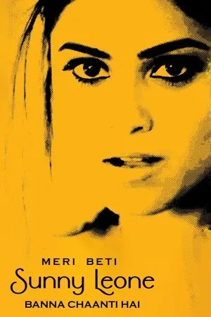 Постер к фильму Meri Beti Sunny Leone Banna Chaahti Hai (2017)
