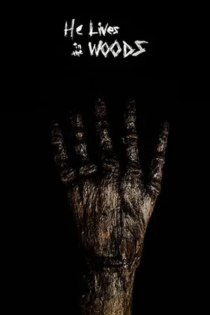 Постер к фильму He Lives in the Woods (2016)