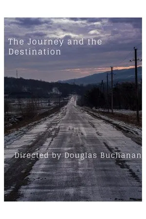Постер к фильму The Journey and the Destination (2017)