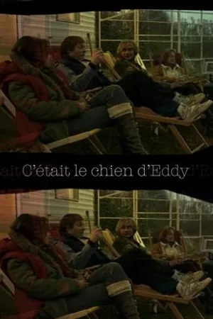 Постер к фильму C'était le chien d'Eddy (2003)
