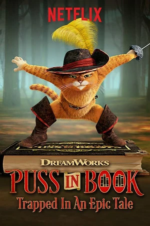 Постер к мультфильму Puss in Book: Trapped in an Epic Tale (2017)