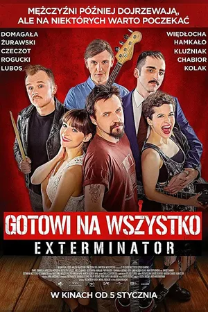 Постер к фильму Gotowi na wszystko. Exterminator (2018)