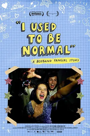 Постер к фильму I Used to Be Normal: A Boyband Fangirl Story (2018)