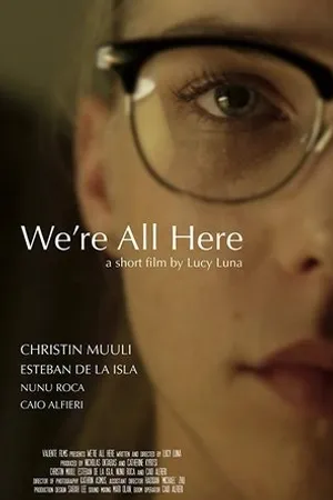Постер к фильму We're All Here (2017)