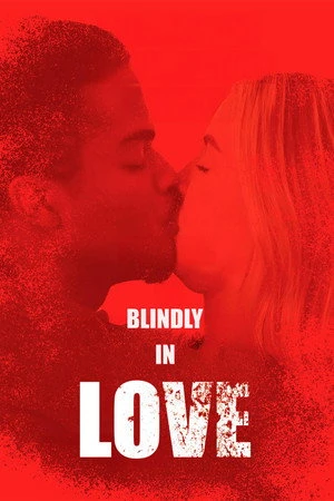 Постер к фильму Blindly in Love (2025)