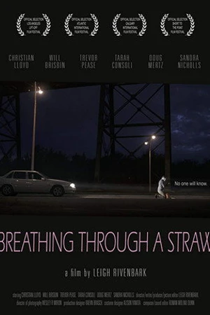 Постер к фильму Breathing Through a Straw (2017)