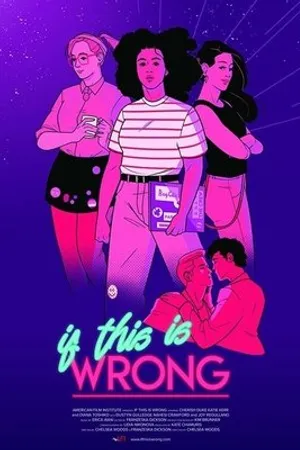 Постер к фильму If This Is Wrong (2018)