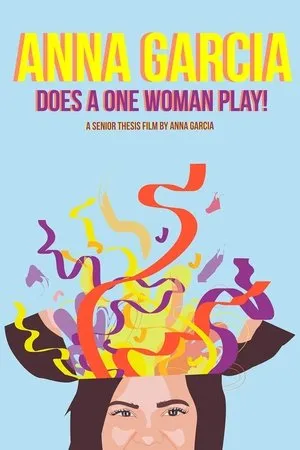 Постер к фильму Anna Garcia Does a One Woman Play (2017)