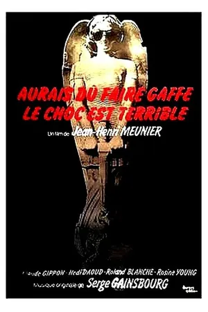 Постер к фильму Aurais dû faire gaffe... le choc est terrible (1977)