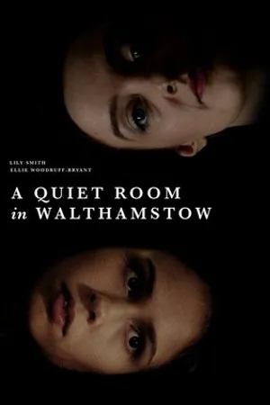 Постер к фильму A Quiet Room in Walthamstow (2017)