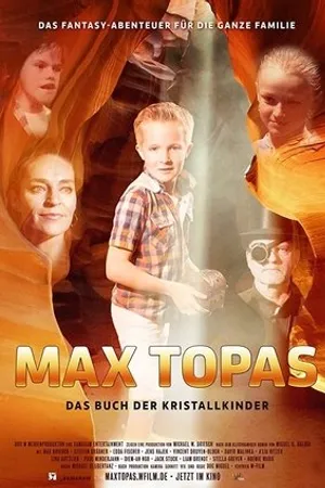 Постер к фильму Max Topas - Das Buch der Kristallkinder (2017)