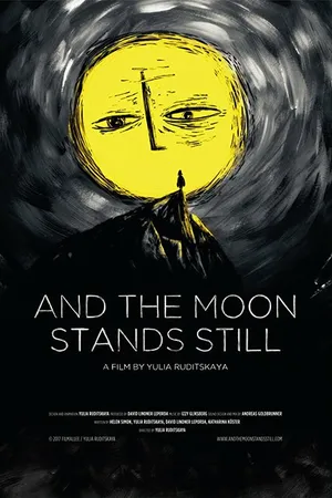 Постер к мультфильму And the Moon Stands Still (2017)