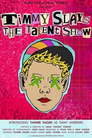 Постер к фильму Timmy Slays the Talent Show (2018)