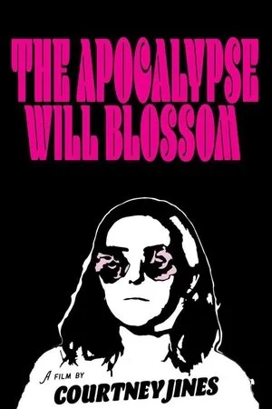 Постер к фильму The Apocalypse Will Blossom (2017)