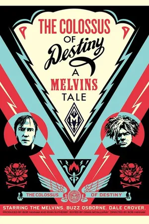 Постер к фильму The Colossus of Destiny: A Melvins Tale (2016)