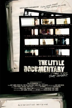 Постер к фильму The Little Documentary That Couldn't (2007)
