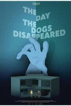 Постер к фильму The Day the Dogs Disappeared (2018)
