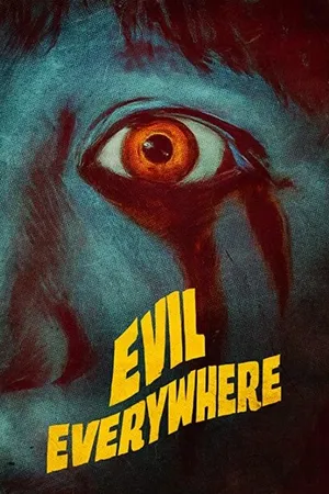 Постер к фильму Evil Everywhere (2019)