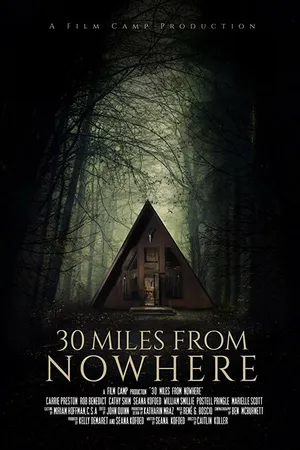 Постер к фильму 30 миль из ниоткуда (2018)