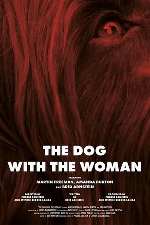 Постер к фильму The Dog with the Woman (2017)