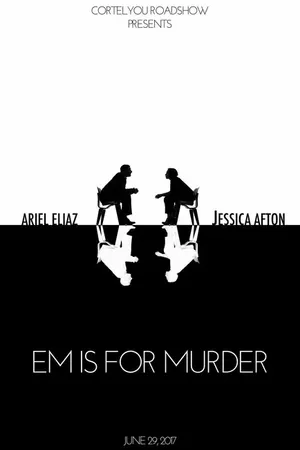 Постер к фильму Em Is For Murder (2017)