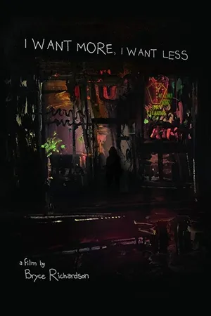 Постер к фильму I Want More, I Want Less (2018)