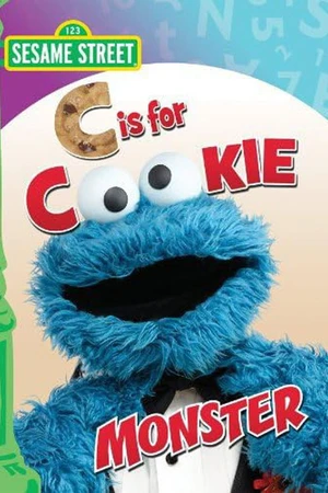 Постер к фильму Sesame Street: C Is for Cookie Monster (2010)