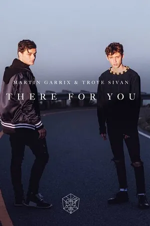 Постер к фильму Martin Garrix & Troye Sivan: There for You (2017)
