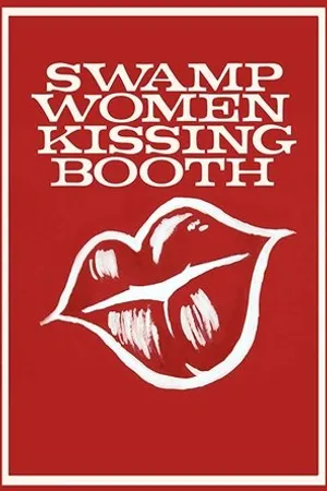 Постер к фильму Swamp Women Kissing Booth (2018)